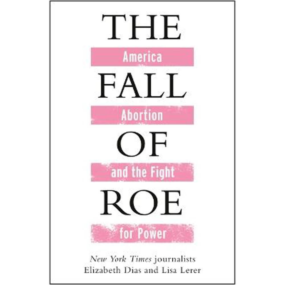 The Fall of Roe (Hardback) - Lisa Lerer